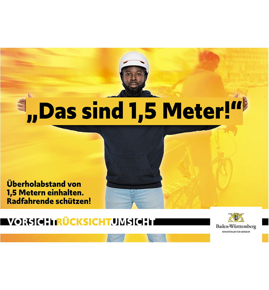 Motiv der neuen Kampagne für das Verkehrsministerium Baden-Württemberg. "Das sind 1,5 Meter!" Überholabstand von 1,5 Metern einhalten. Radfahrende schützen!